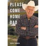 Please Come Home Dad
