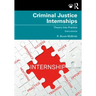 Criminal Justice Internships: Theory Into Practice