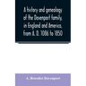 A history and genealogy of the Davenport family, in England and America, from A. D. 1086 to 1850