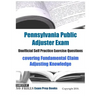 Pennsylvania Public Adjuster Exam Unofficial Self Practice Exercise Questions: covering Fundamental Claim Adjusting Knowledge
