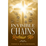 Invisible Chains Release Me