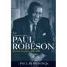 The Undiscovered Paul Robeson: Quest for Freedom, 1939-1976