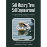 Self-Mastery/True Self-Empowerment: A 30-Aspect Guidance Booklet for Self-Awareness, Affirmation, and Soul Self-Empowerment