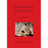 Health Among the Maya: An osteoarchaeological comparison of sites in the northern Three Rivers Region, Belize