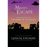 Maisie's Escape: a short story from the world of The Mark of the Artist