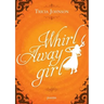 Whirl Away Girl