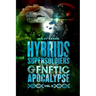 Hybrids, Super Soldiers & the Coming Genetic Apocalypse Vol.2
