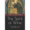 The Spirit of Wine: Finding Religion in the Fruit of the Vine