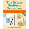The Estate Settler's Organizer: For Settling an Unmarried Friend or Family Member's Estate