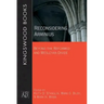 Reconsidering Arminius: Beyond the Reformed and Wesleyan Divide