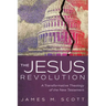 The Jesus Revolution: A Transformative Theology of the New Testament
