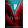 Wayward as the Wind