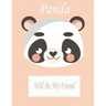 Panda Will Be My Friend: Animal Coloring book Great Gift for Kids Boys & Girls, Ages 4-8