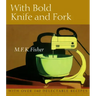 With Bold Knife and Fork