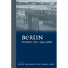 Berlin Divided City, 1945-1989