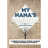 My Nana's Journal: A Guided Life Legacy Journal To Share Stories, Memories and Moments 7 x 10