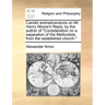 Candid Animadversions on Mr. Henry Moore's Reply, by the Author of Consideration on a Separation of the Methodists from the Established Church.