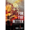 For the Better
