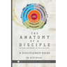 The Anatomy of a Disciple: A Discipleship Guide
