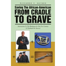 Saving the African-American from Cradle to Grave: Instructions to the Blackman In the 21st Century (A Textbook for Success)