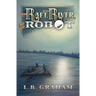 The Raft, The River, and The Robot