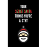 Your Secret Santa Thinks You're A C*nt: Novelty Christmas Secret Santa Gifts Under 10 Dollars - Colleagues Coworkers Office Funny Gift