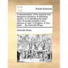 A Representation of the Injustice and Dangerous Tendency of Tolerating Slavery; Or of Admitting the Least Claim of Private Property in the Persons of