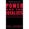 Power and the Idealists: Or, the Passion of Joschka Fischer, and Its Aftermath