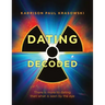 Dating Decoded: There is more to dating than what is seen by the eye!