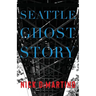 Seattle Ghost Story