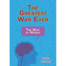 The Greatest War Ever: The War of Words