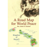 A Road Map for World Peace