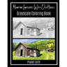 Mountain Landscapes With Old Houses Grayscale Coloring Book