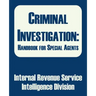 Criminal Investigation: Handbook for Special Agents