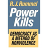 Power Kills: Democracy as a Method of Nonviolence