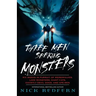 Three Men Seeking Monsters: Six Weeks in Pursuit of Werewolves, Lake Monsters, Giant Cats, Ghostly Devil Dogs, and Ape-Men
