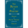 The Rules of Poetry - Essays on Poetic Theory as Told by the Greats