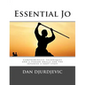 Essential Jo: Comprehensive techniques and 2-person drills for the Japanese 4-foot staff