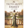 The Truth About Family: A friends to lovers variation of Jane Austen's Pride and Prejudice