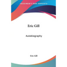 Eric Gill: Autobiography