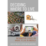 Deciding Where to Live: Information Studies on Where to Live in America