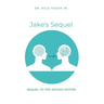 Jake's Sequel: A Sequel to The Woods Within
