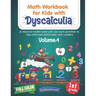 Math Workbook For Kids Withs Dyscalculia. A Resource Toolkit Book with 100 Math Activities to Help Overcome Difficulties with Numbers. Volume 4. Full