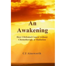 An Awakening: How I Defeated Cancer without Chemotherapy or Radiation