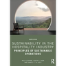 Sustainability in the Hospitality Industry: Principles of Sustainable Operations