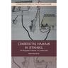 Cemberlitas Hamami in Istanbul: The Biographical Memoir of a Turkish Bath