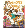 Princess Pony Says Nay