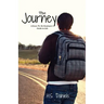 The Journey: A Soon-To-Be Graduate's Guide to Life