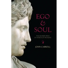 Ego & Soul: The Modern West in Search of Meaning