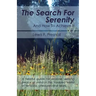 The Search for Serenity and How to Achieve It